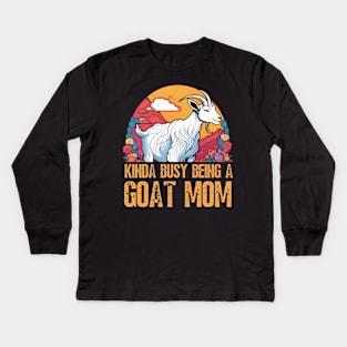 Kinda busy being a mom who loves goats funny farm design Kids Long Sleeve T-Shirt